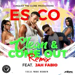 Clean and Come Out (Remix) [feat. Jah Fabio] Song Lyrics