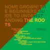 Home Grown! The Beginner's Guide to Understanding the Roots, Vols. 1 & 2 album lyrics, reviews, download