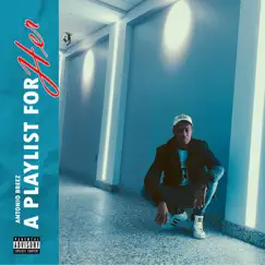 A Playlist for Her - Single by Antonio Breez album reviews, ratings, credits