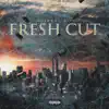 Fresh Cut - Single album lyrics, reviews, download