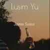 Lusim Yu - Single album lyrics, reviews, download