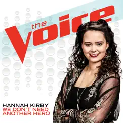 We Don’t Need Another Hero (The Voice Performance) - Single by Hannah Kirby album reviews, ratings, credits