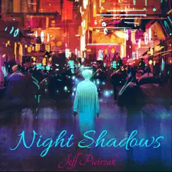 Night Shadows - Single by Jeff Pietrzak album reviews, ratings, credits