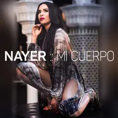 Mi Cuerpo - Single by Nayer album reviews, ratings, credits