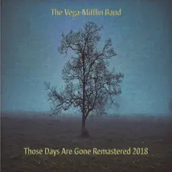 Those Days Are Gone (Remastered 2018) Song Lyrics