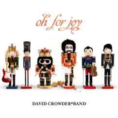 Oh for Joy by David Crowder Band album reviews, ratings, credits