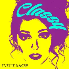 Classy - Single by Yvette Gonzalez-Nacer album reviews, ratings, credits