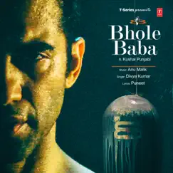 Bhole Baba - Single by Divya Kumar & Anu Malik album reviews, ratings, credits