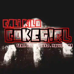 Cokegirl (feat. Hilltop Boyz & Young Nova) - Single by Cali Kilo album reviews, ratings, credits