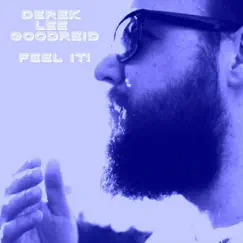 Feel It! - Single by Derek Lee Goodreid album reviews, ratings, credits