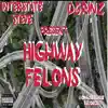Interstate Steve X Dgrinz Highway Felons - EP album lyrics, reviews, download