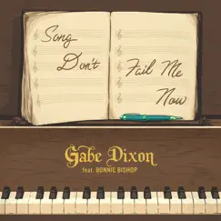 Song Don't Fail Me Now (feat. Bonnie Bishop) - Single by Gabe Dixon album reviews, ratings, credits