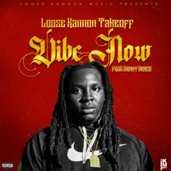 Vibe Now - Single by Loose Kannon Takeoff album reviews, ratings, credits