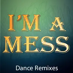 I'm a Mess - Single by Dynamix Music album reviews, ratings, credits
