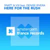 Here for the Rush (feat. Denise Rivera) album lyrics, reviews, download