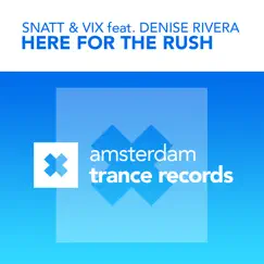 Here for the Rush (feat. Denise Rivera) [Original Extended Dub] Song Lyrics