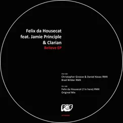 Believe - EP by Felix da Housecat, Jamie Principle & Clarian album reviews, ratings, credits