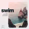 Swim (feat. Nick Kingswell) - Single album lyrics, reviews, download