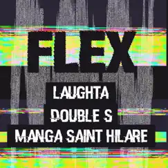 Flex (feat. Double S & Manga Saint Hilare) - Single by Laughta album reviews, ratings, credits