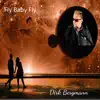 Fly Baby Fly - Single album lyrics, reviews, download