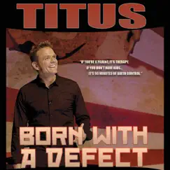 Born With a Defect by Christopher Titus album reviews, ratings, credits
