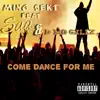 Come Dance for Me (feat. Saa & D Mo Gillz) - Single album lyrics, reviews, download