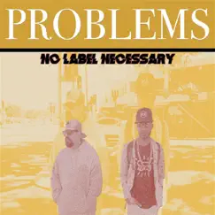 Problems - Single by No Label Necessary album reviews, ratings, credits