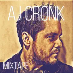 Mixtape by AJ Cronk album reviews, ratings, credits