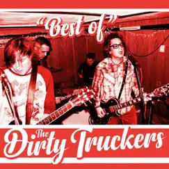 Best of the Dirty Truckers by The Dirty Truckers album reviews, ratings, credits