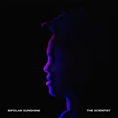 The Scientist - Single by Bipolar Sunshine album reviews, ratings, credits