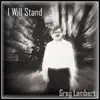 I Will Stand - Single album lyrics, reviews, download