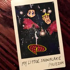 My Little Snowflake - Single by Prozzak album reviews, ratings, credits