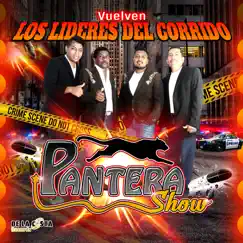 Vuelven Los Lideres Del Corrido by Pantera Show album reviews, ratings, credits
