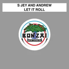 Let It Roll - Single by S. Jey & Andrew album reviews, ratings, credits