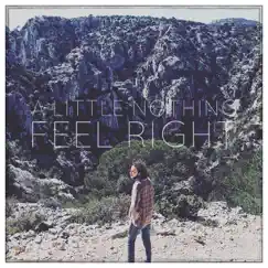 Feel Right - Single by A Little Nothing album reviews, ratings, credits
