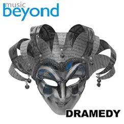 Dramedy by Music Beyond album reviews, ratings, credits