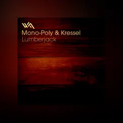 Lumberjack - Single by Kressel & Mono-Poly album reviews, ratings, credits