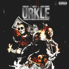 URKLE (feat. Rucci & Leeky Bandz) - Single by 1TakeJay album reviews, ratings, credits