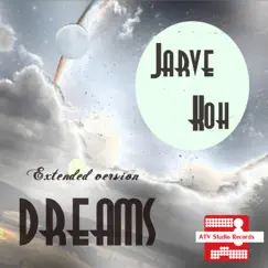 Dreams (Extended Version) - Single by Jarve Koh album reviews, ratings, credits