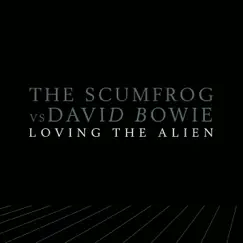 Loving the Alien (The Scumfrog Remix) [Radio Edit] Song Lyrics