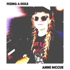 Fixing a Hole - Single by Anne McCue album reviews, ratings, credits
