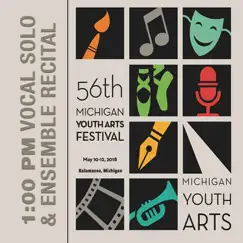 Michigan Youth Arts Festival 2018 1:00 PM Vocal Solo & Ensemble Recital Disc Two (Live) by Various Artists album reviews, ratings, credits