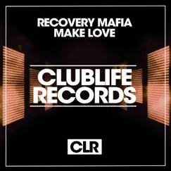 Make Love - EP by Recovery Mafia album reviews, ratings, credits