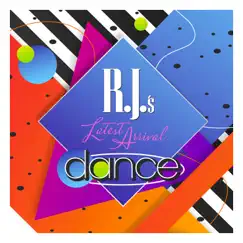 RJ's Latest Arrival: Dance by RJ's Latest Arrival album reviews, ratings, credits