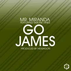 Go James (feat. Mr Miranda & Simone Hines) - Single by Hexsagon album reviews, ratings, credits