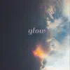 Glow album lyrics, reviews, download