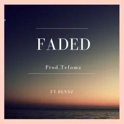 Faded (feat. Bennz) Song Lyrics