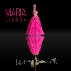 Esqueci-Me de Viver - Single by Maria Lisboa album reviews, ratings, credits