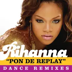 Pon de Replay - EP by Rihanna album reviews, ratings, credits