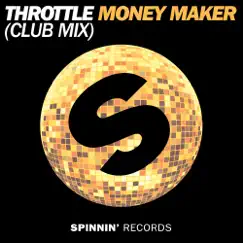 Money Maker (Club Mix) - Single by Throttle album reviews, ratings, credits